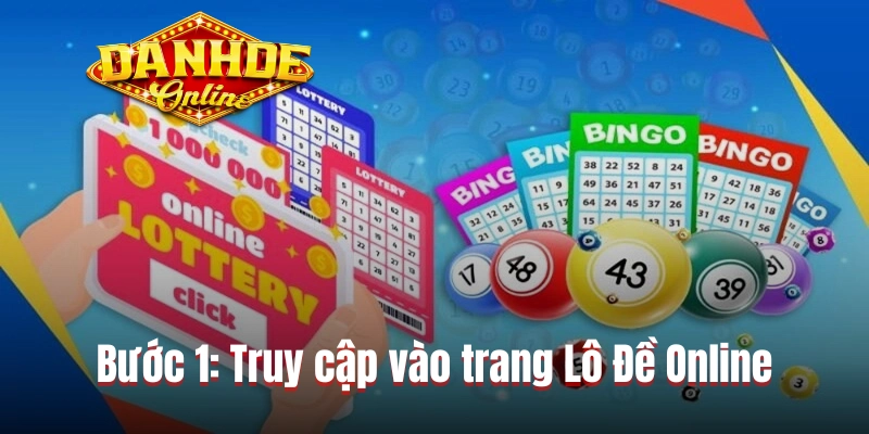 Bước 1: Rút tiền bằng cách truy cập vào trang Lô Đề Online