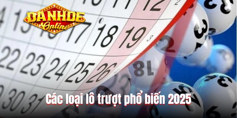 Các loại lô trượt phổ biến 2025 Các loại lô trượt phổ biến 2025