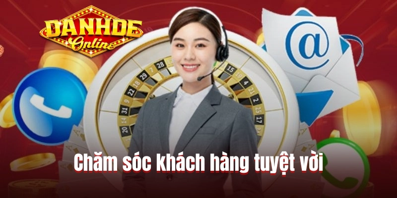 Chăm sóc khách hàng tuyệt vời Chăm sóc khách hàng tuyệt vời