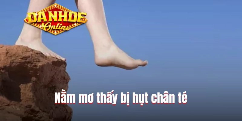 Nằm mơ thấy bị hụt chân té Nằm mơ thấy bị hụt chân té