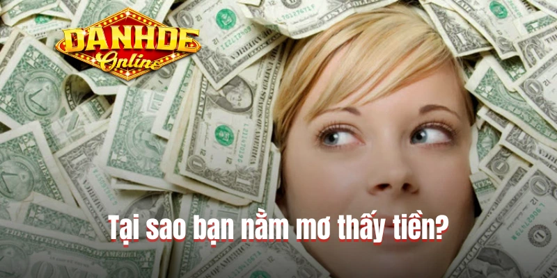 Tại sao bạn nằm mơ thấy tiền? Tại sao bạn nằm mơ thấy tiền?
