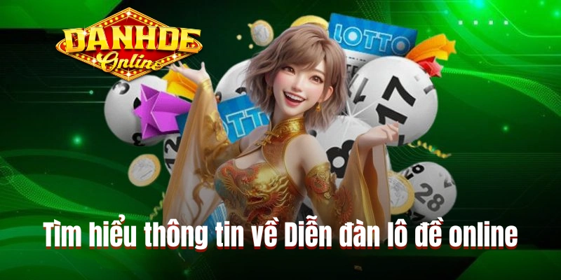 Tìm hiểu thông tin về Diễn đàn lô đề online Tìm hiểu thông tin về Diễn đàn lô đề online