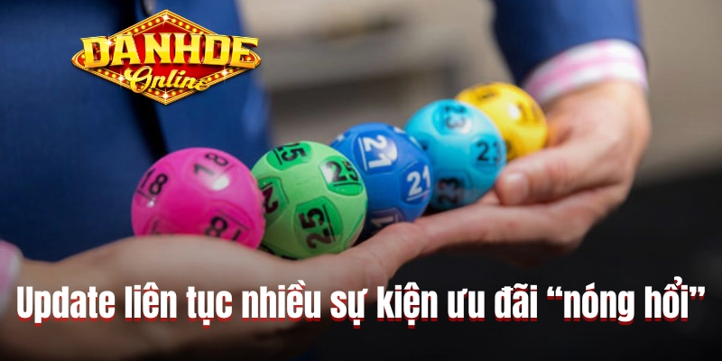 Update liên tục nhiều sự kiện ưu đãi “nóng hổi” Update liên tục nhiều sự kiện ưu đãi “nóng hổi”