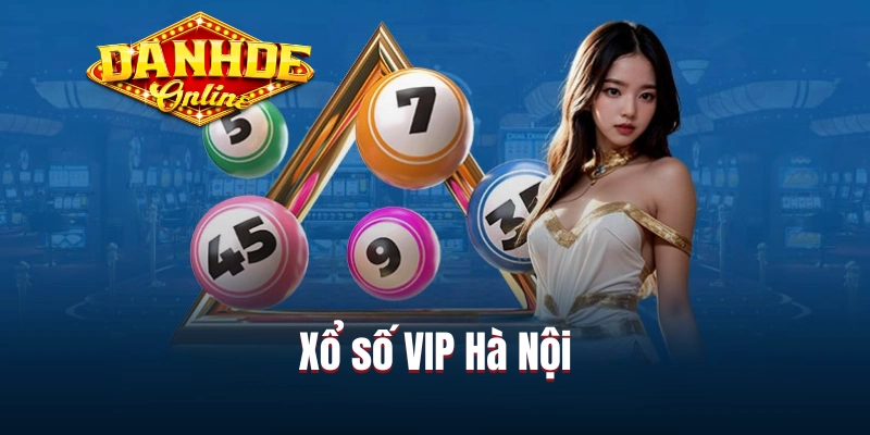 Xổ số VIP Hà Nội